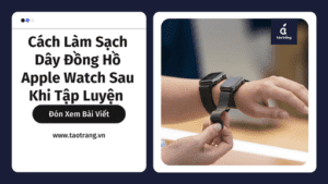cach-lam-sach-day-dong-ho-apple-watch