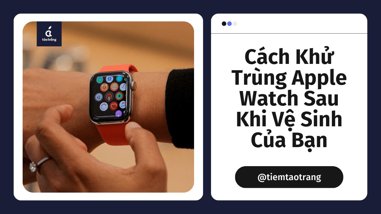 cach-ve-sinh-apple-watch