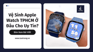 ve-sinh-apple-watch-tphcm