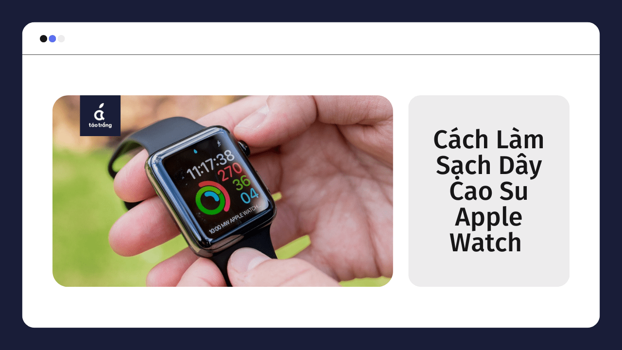 lam-sach-day-cao-su-apple-watch