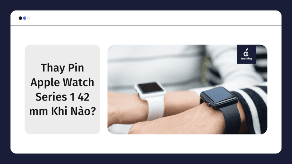 thay-pin-apple-watch-series-1-42mm