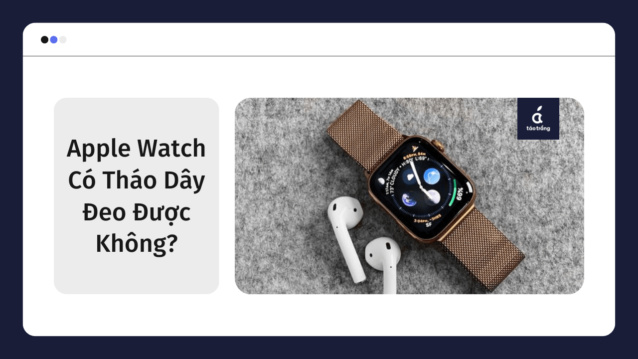 khong-thao-duoc-day-apple-watch