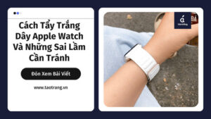 cach-tay-trang-day-apple-watch