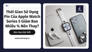 thoi-gian-su-dung-pin-cua-apple-watch-series-5