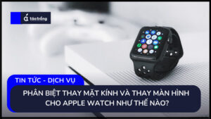 thay-mat-kinh-cho-apple-watch