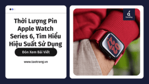 thoi-luong-pin-apple-watch-serie-6