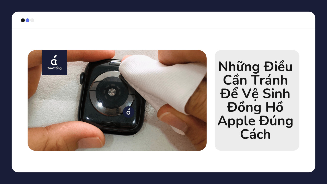 ve-sinh-apple-watch-dung-cach