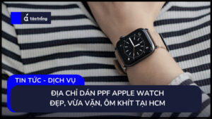 dia-chi-dan-ppf-apple-watch