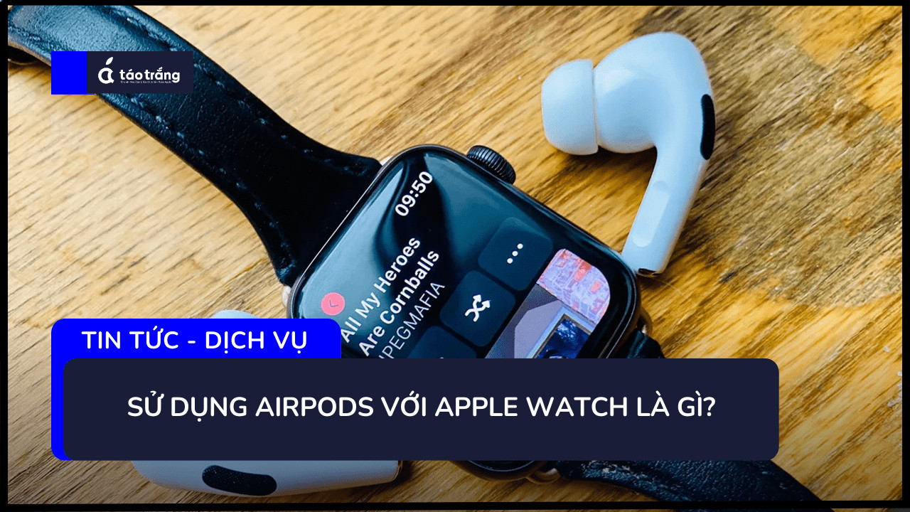 airpods-khong-ket-noi-duoc-apple-watch