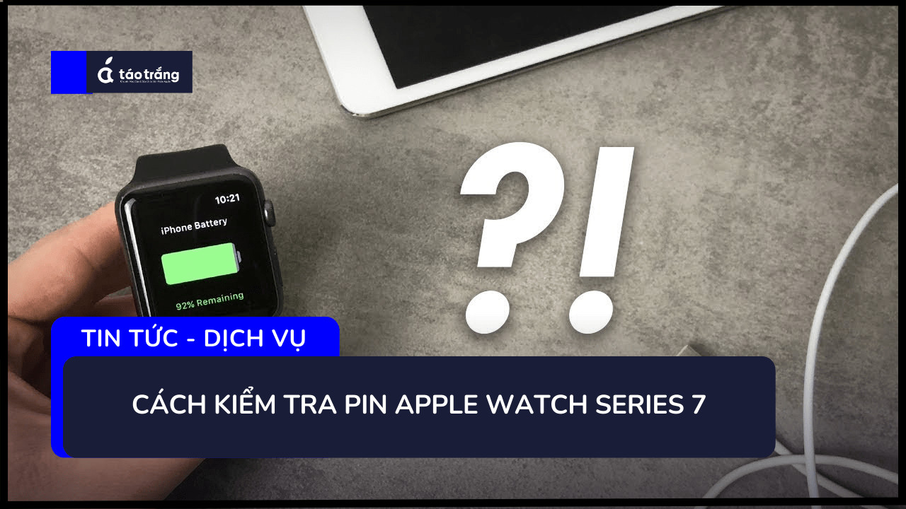 kiem-tra-pin-apple-watch-series-7