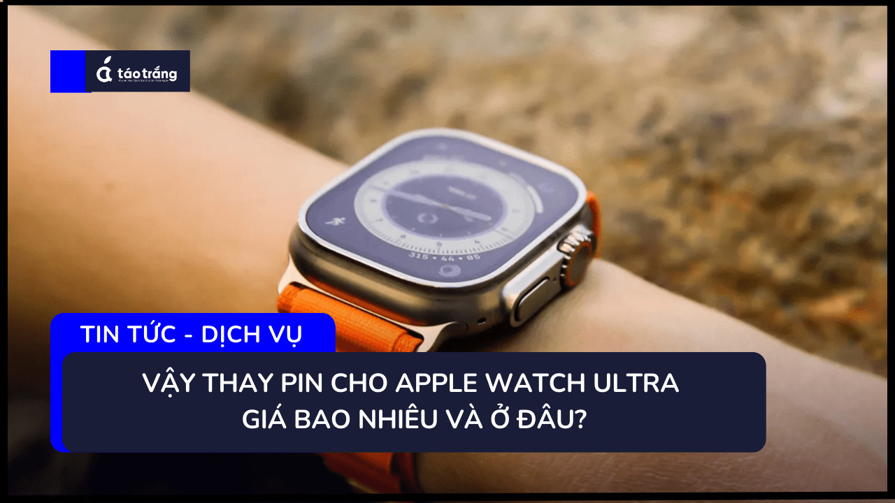 thay-pin-cho-apple-watch-Ultra
