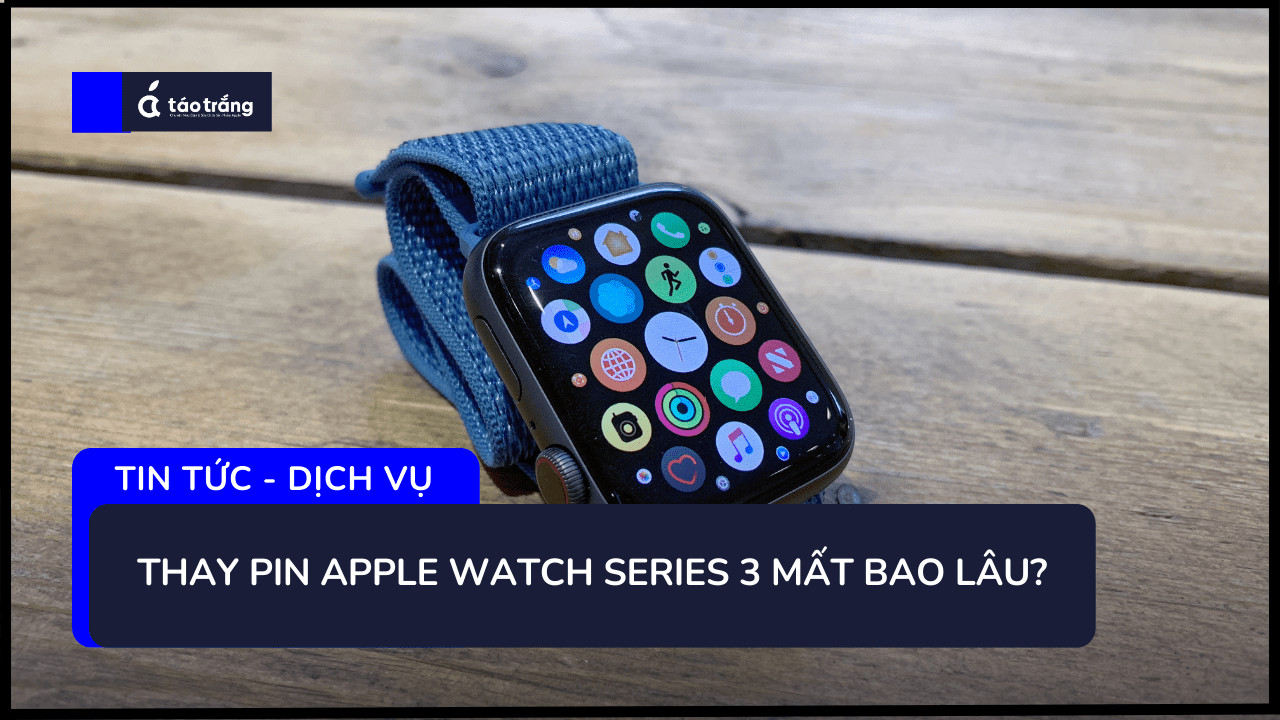 bang-gia-thay-pin-apple-watch-series-3