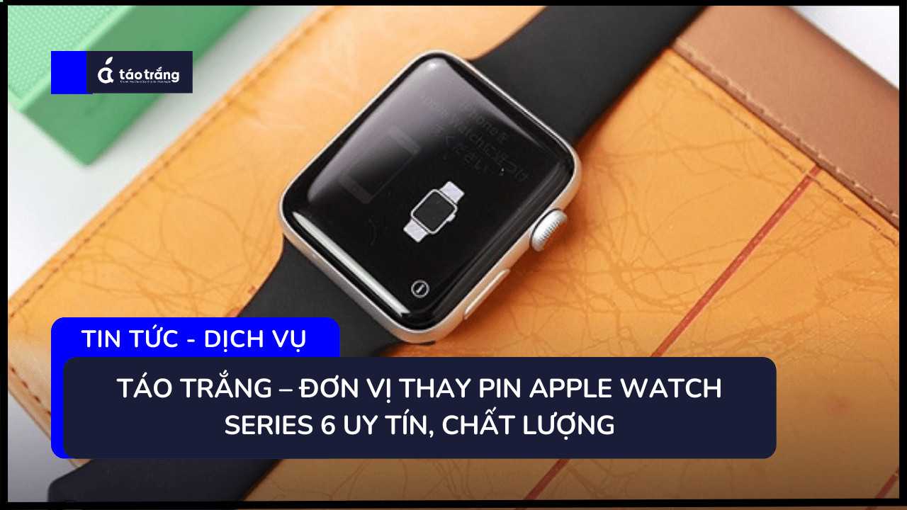 bang-gia-thay-pin-apple-watch-series-6