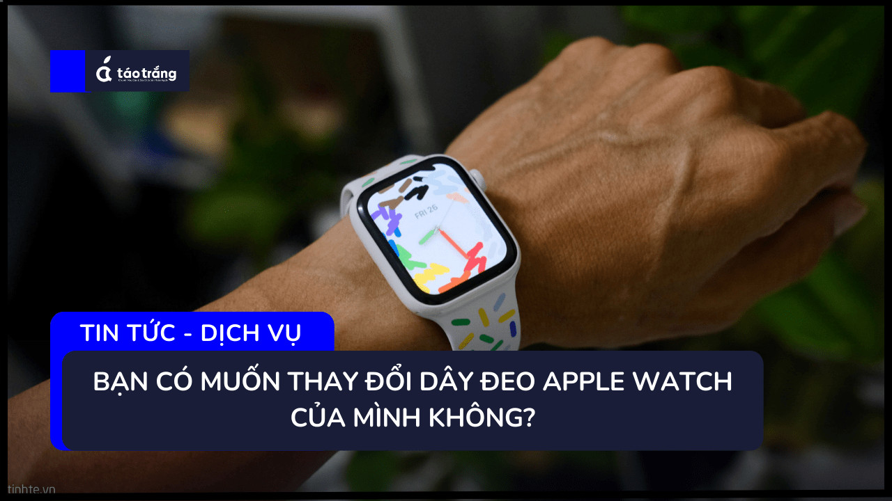 Cách cài hình nền Apple Watch Series 8 đơn giản, nhanh gọn