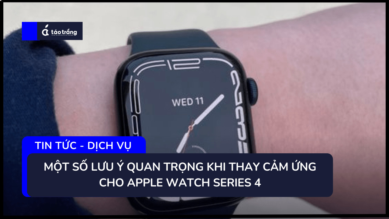 bang-gia-thay-cam-ung-apple-watch-series-4 