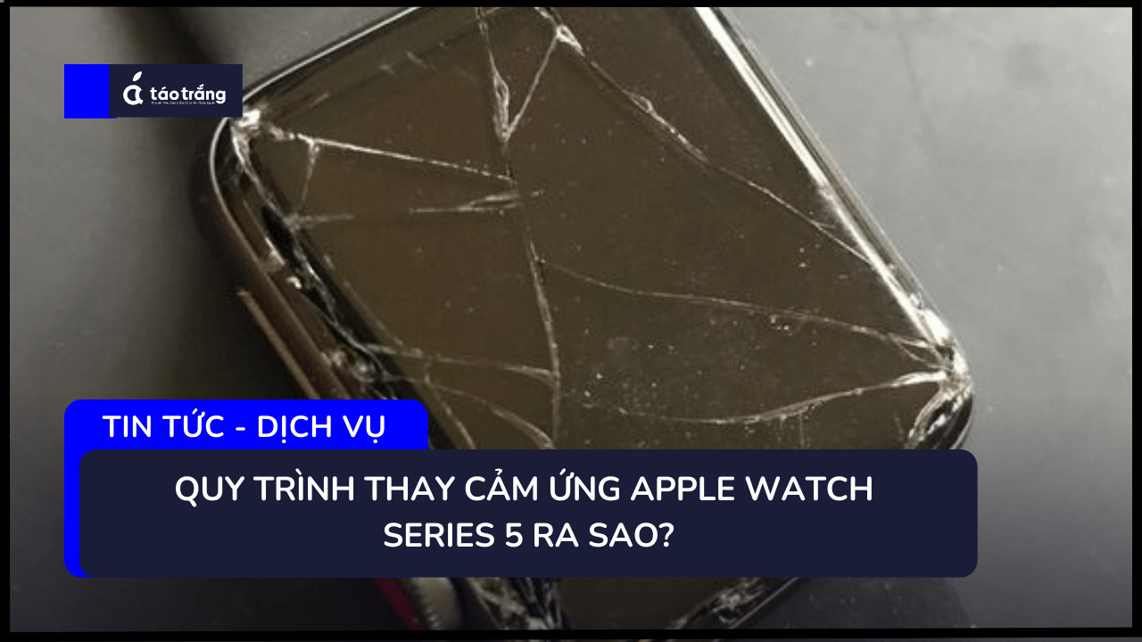 bang-gia-thay-cam-ung-apple-watch-series-5