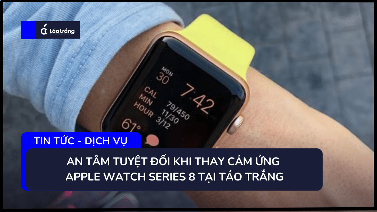 bang-gia-thay-cam-ung-apple-watch-series-8 