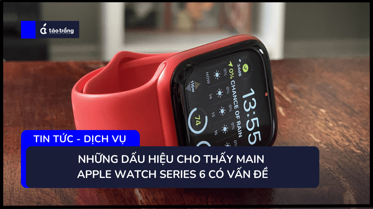 bang-gia-thay-main-apple-watch-series-6