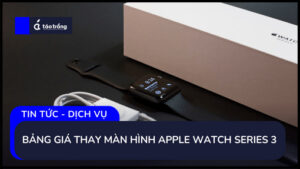 bang-gia-thay-man-hinh-apple-watch-series-3