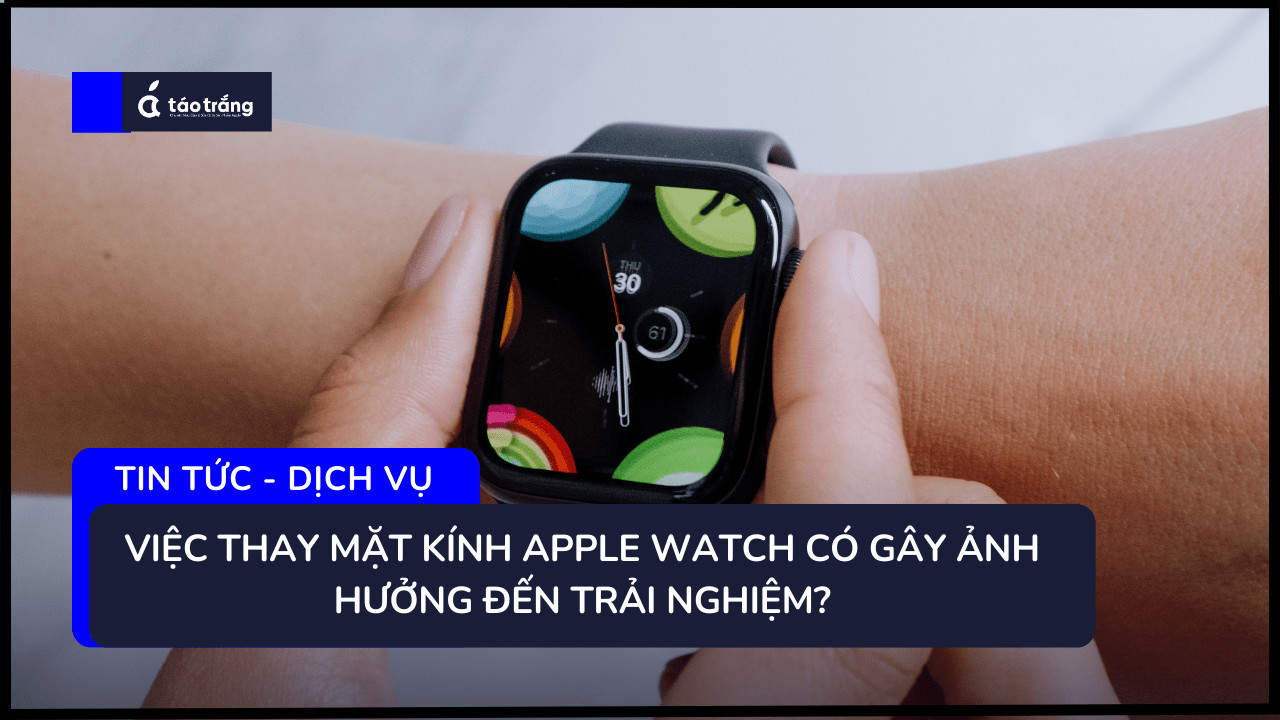 bang-gia-thay-mat-kinh-apple-watch