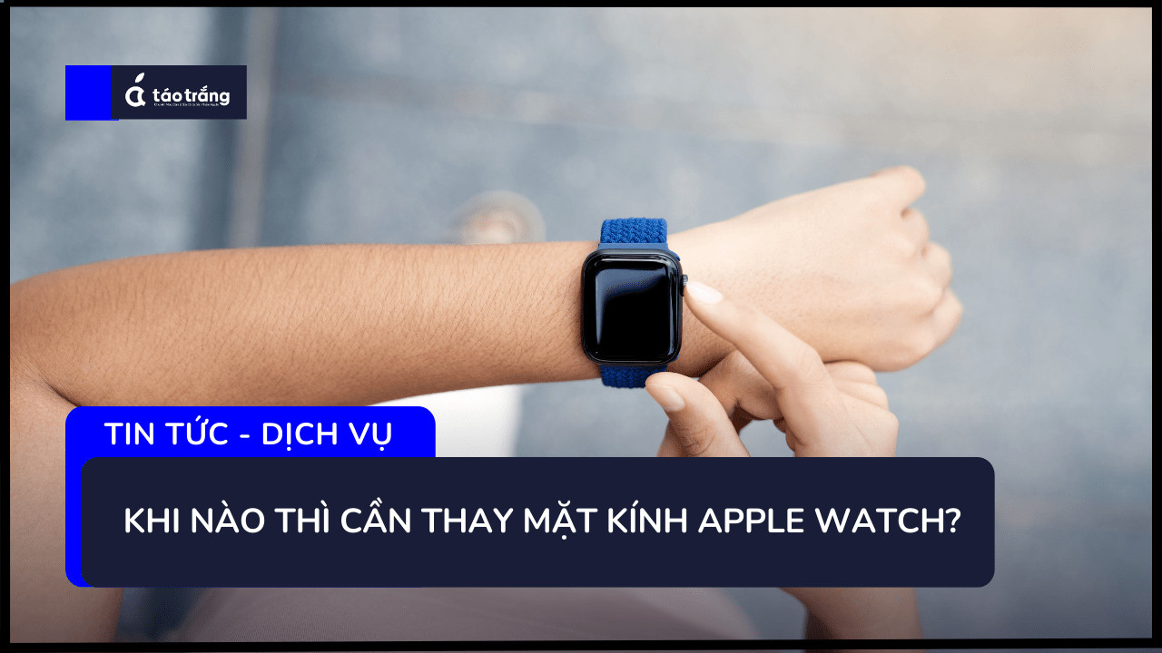 bang-gia-thay-mat-kinh-apple-watch