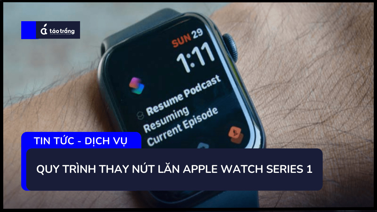 bang-gia-thay-nut-lan-apple-watch-series-1