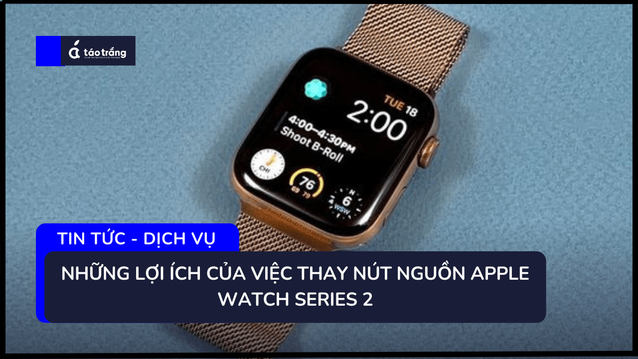 bang-gia-thay-nut-nguon-apple-watch-series-2 