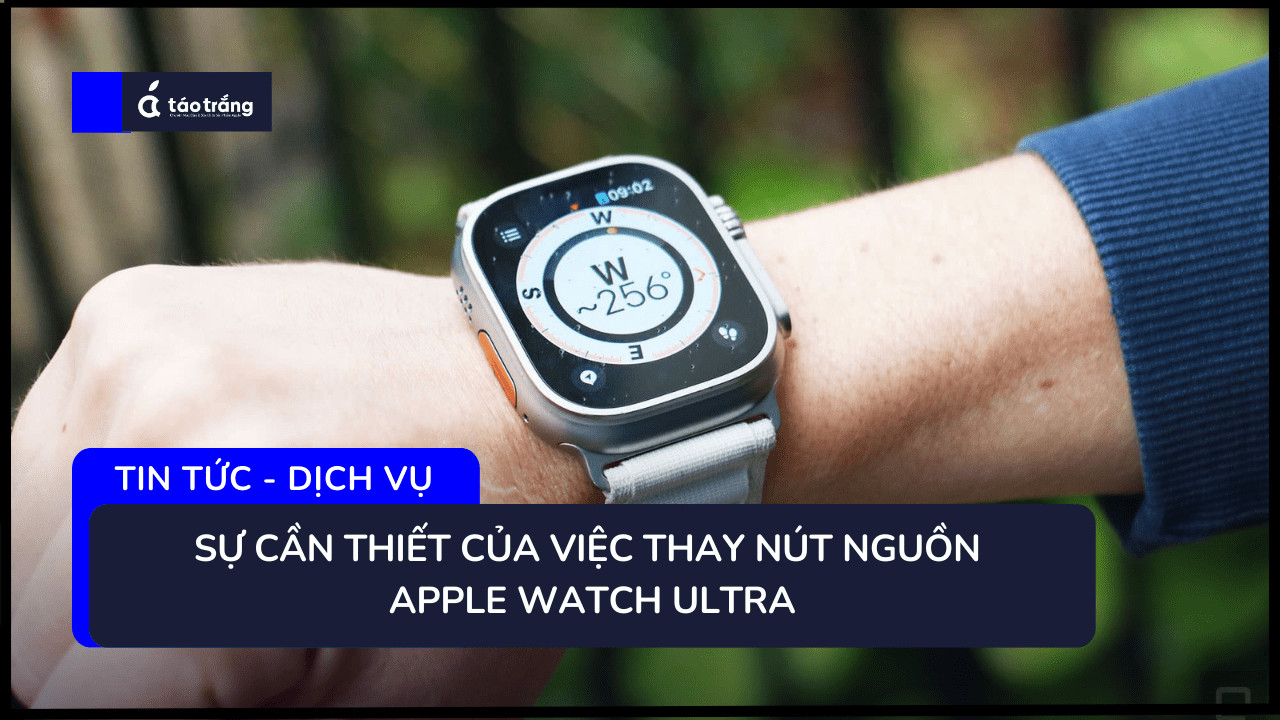 bang-gia-thay-nut-nguon-apple-watch-ultra 