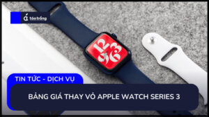 bang-gia-thay-vo-apple-watch