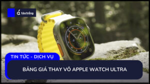 bang-gia-thay-vo-apple-watch-ultra