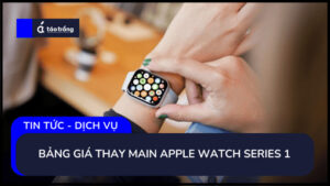 thay-main-apple-watch-series-1