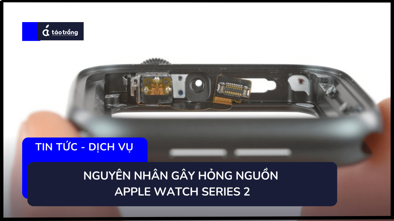 bang-gia-sua-nguon-apple-watch-series-2