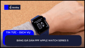 bang-gia-dan-ppf-apple-watch-series-5