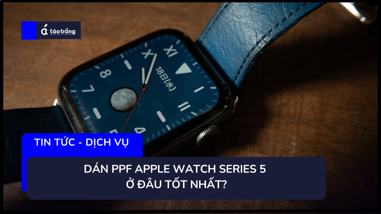 bang-gia-dan-ppf-apple-watch-series-5