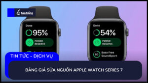 bang-gia-sua-nguon-apple-watch-series-7