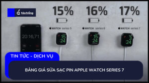 bang-gia-sua-sac-apple-watch-series-7