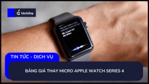 bang-gia-thay-loa-apple-watch-series-4