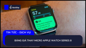 bang-gia-thay-micro-apple-watch-series-8