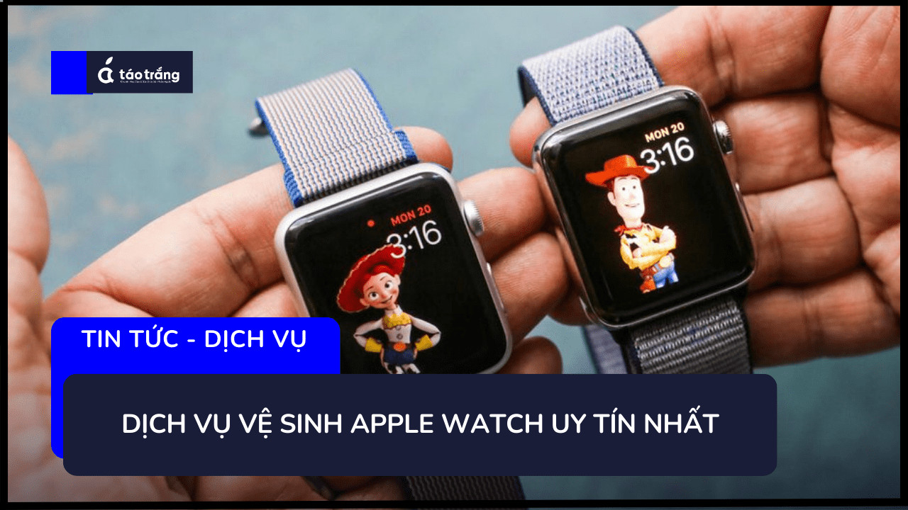 bang-gia-ve-sinh-apple-watch