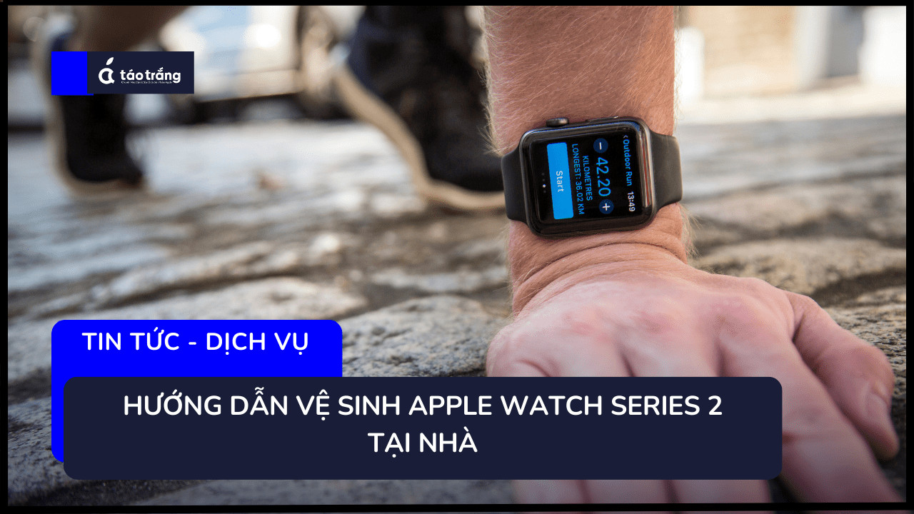 bang-gia-ve-sinh-apple-watch-series-2