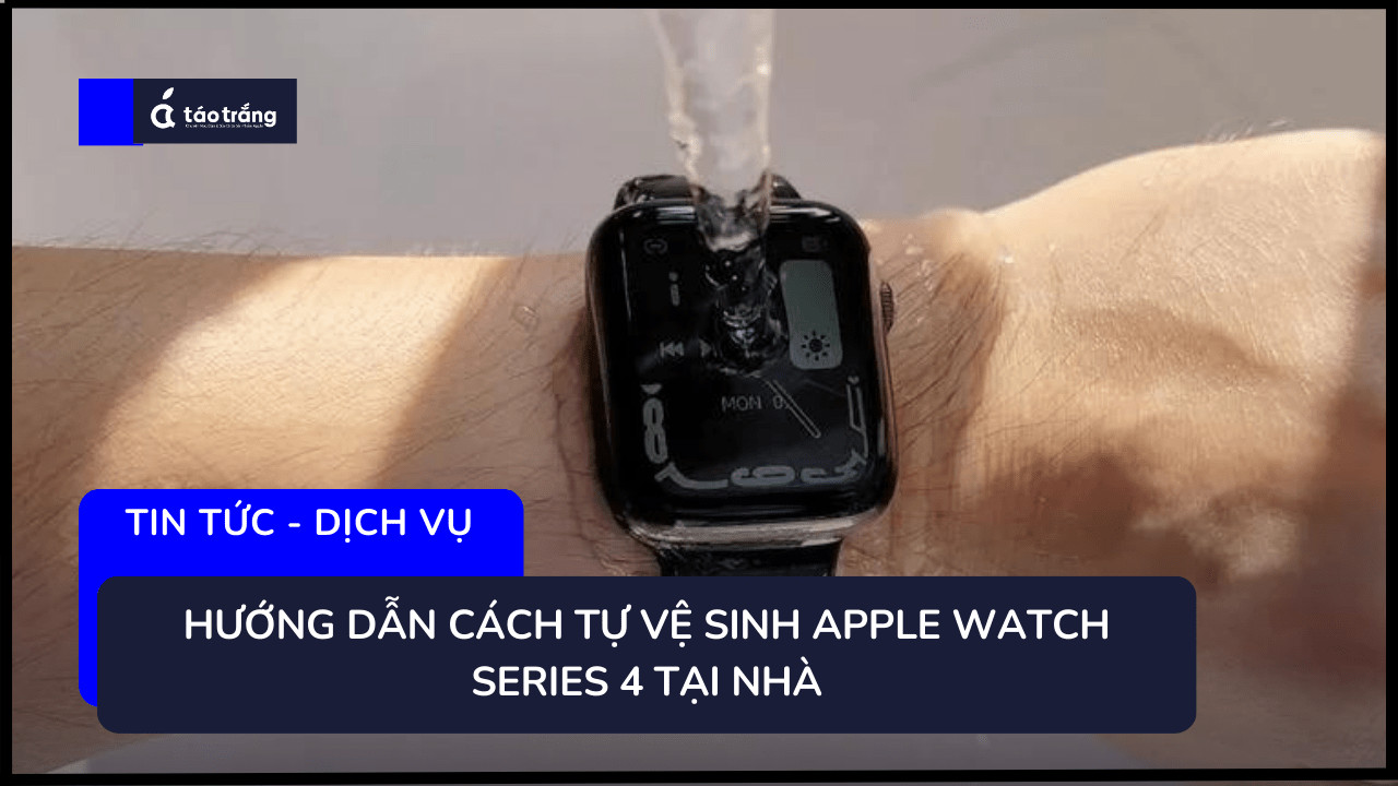 bang-gia-ve-sinh-apple-watch-series-4