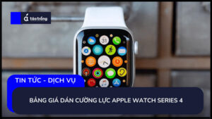 bang-gia-dan-cuong-luc-apple-watch-series-4