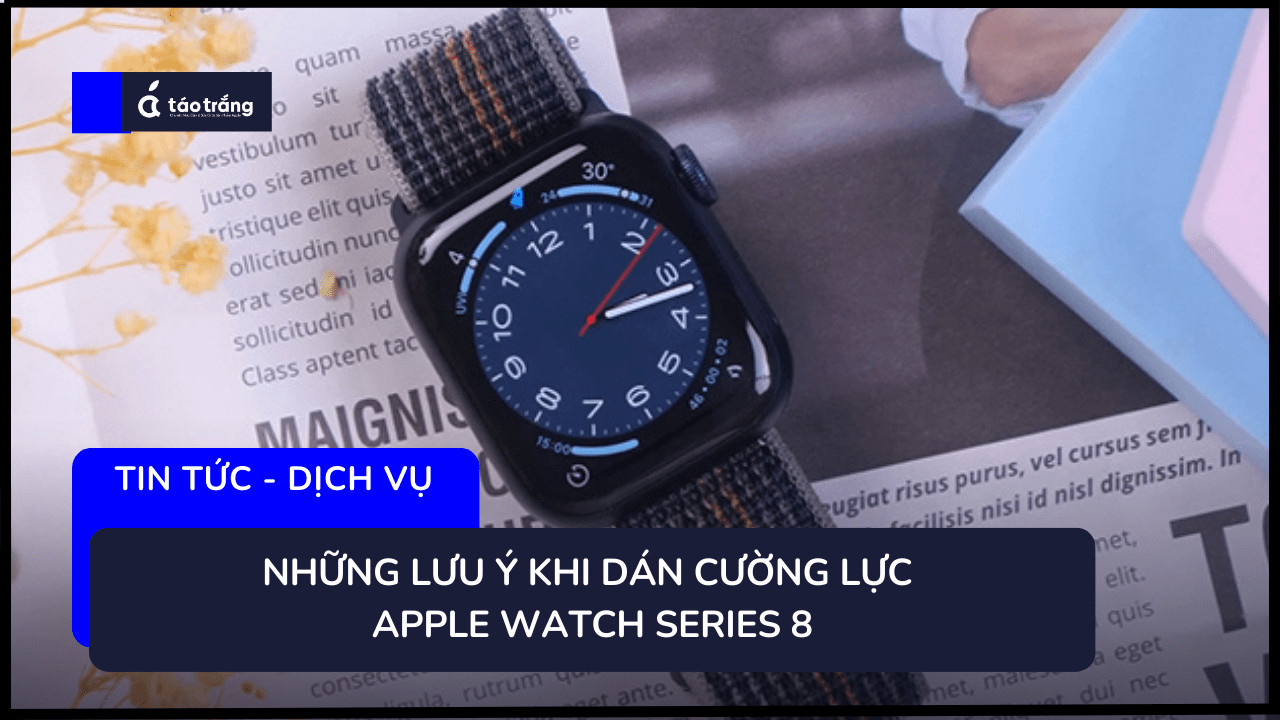 bang-gia-dan-cuong-luc-apple-watch-series-8 