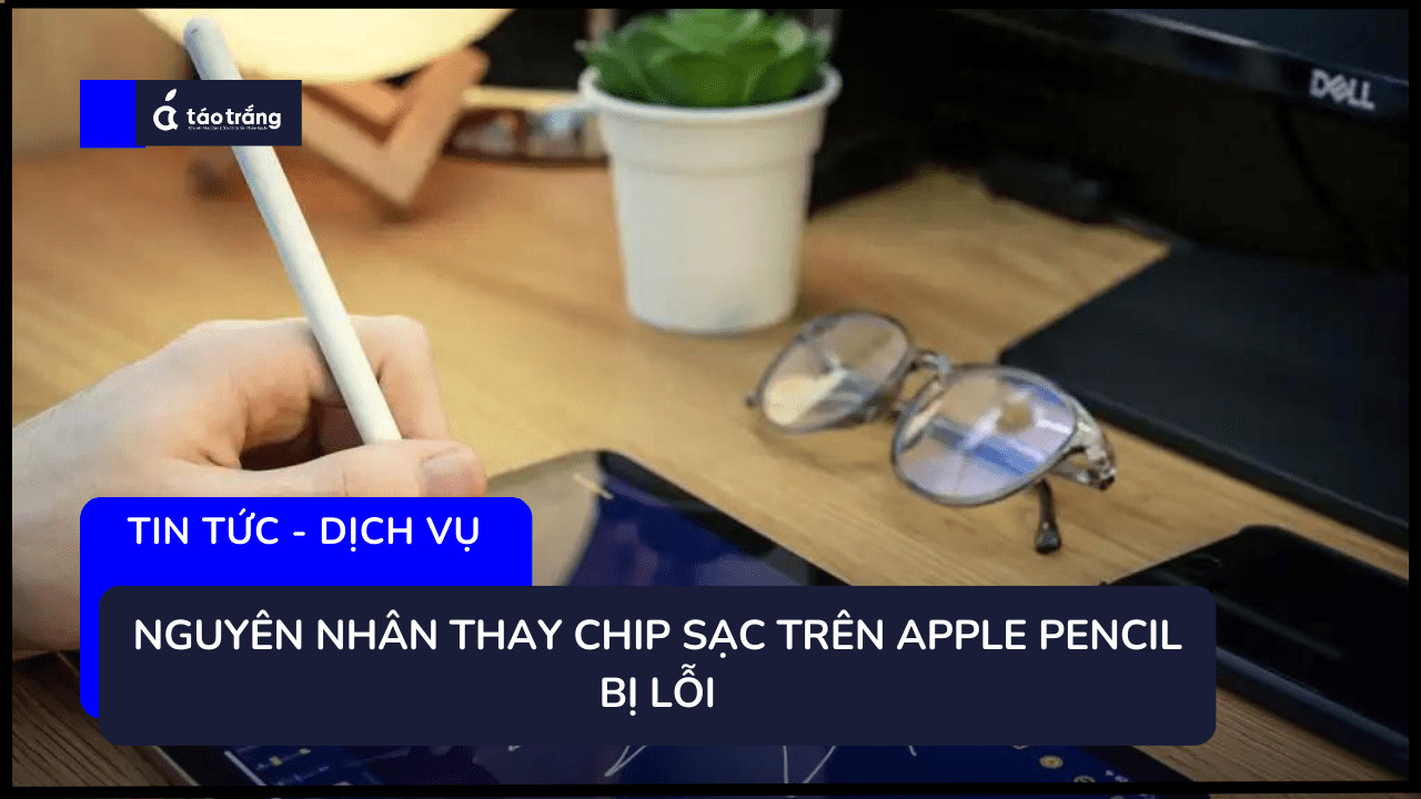 thay-chip-sac-apple-pencil