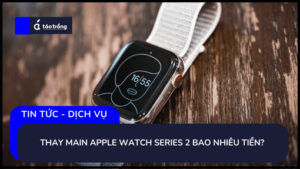 thay-main-apple-watch-series-2
