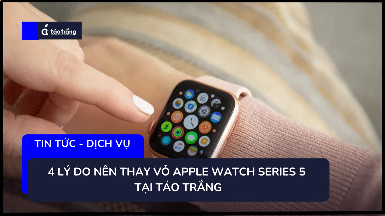 thay-vo-apple-watch-series-5 