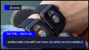 thay-vo-apple-watch-series-6