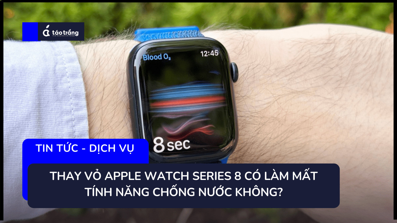 thay-vo-apple-watch-series-8 (