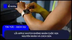 apple-watch-khong-nhan-cuoc-goi