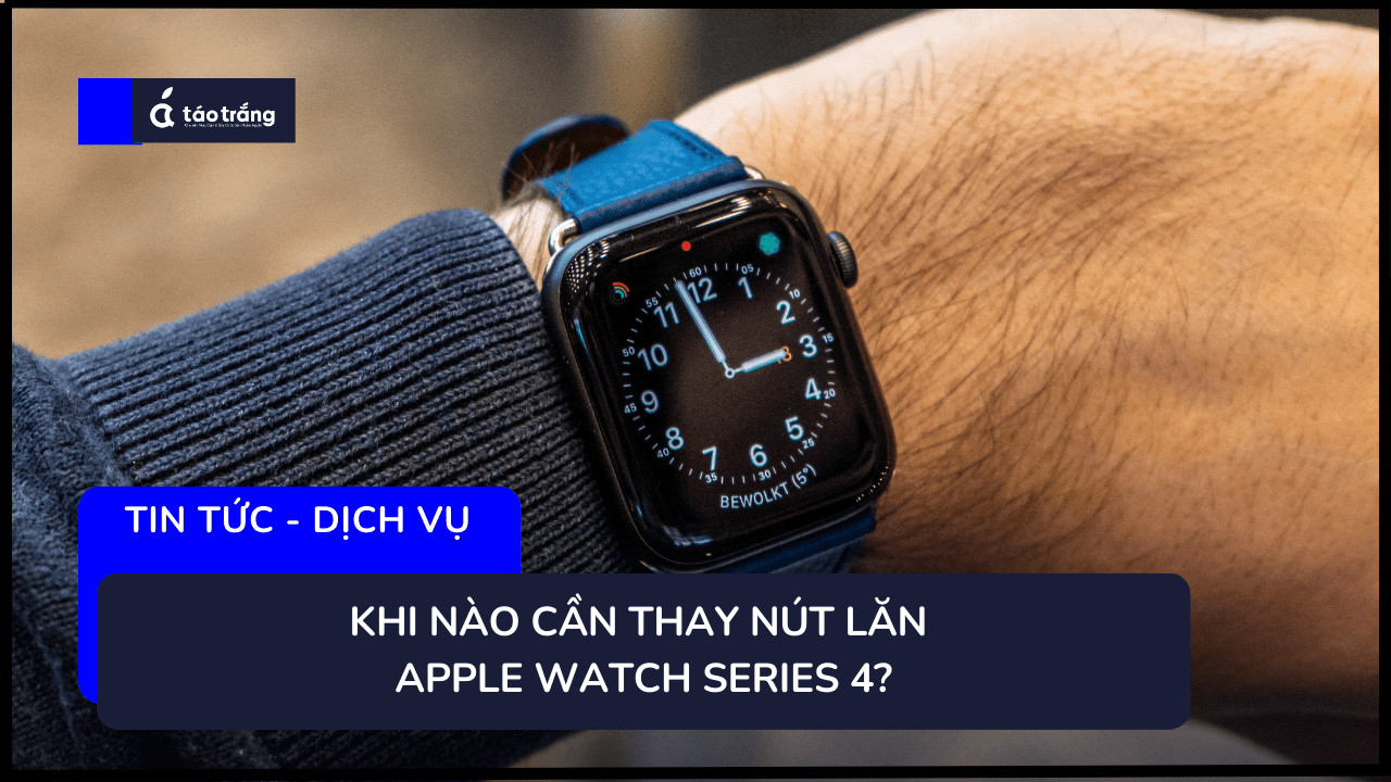 dia-chi-thay-nut-lan-apple-watch-series-4